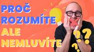 Proč rozumíte, ale nemluvíte anglicky? Vysvětlení, rady a návod na zlepšení
